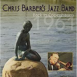 Chris Barber Jazz Band - Back In Copenhagen 1961  CD
